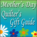 Mother's Day Quilter's Gift Guide